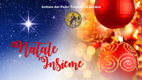 Natale 2019 all'Istituto dei Padri Trinitari di Medea